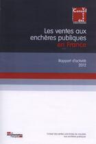 Couverture du livre « Les ventes publiques en France ; rapport d'activité 2012 du conseil de ventes » de Conseil Des Ventes Publiques aux éditions Documentation Francaise