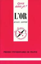 Couverture du livre « L'or » de Jules Lepidi aux éditions Que Sais-je ?