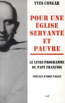 Couverture du livre « Pour une Eglise servante et pauvre » de Yves Congar aux éditions Cerf