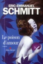 Couverture du livre « Le poison d'amour » de Éric-Emmanuel Schmitt aux éditions Albin Michel