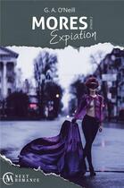 Couverture du livre « Mores Expiation - épisode 2 : Expiation » de G. A. O'Neill aux éditions Ma Next Romance