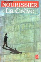 Couverture du livre « La creve » de Nourissier-F aux éditions Le Livre De Poche