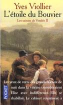 Couverture du livre « L'Etoile Du Bouvier T.2 ; Les Raisons De Vendee » de Yves Viollier aux éditions Pocket