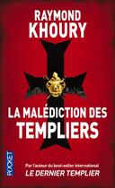 Couverture du livre « La malédiction des templiers » de Raymond Khoury aux éditions Pocket