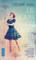 Couverture du livre « Le jour où Maya s'est relevée » de Celine Mas aux éditions Pocket