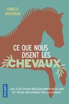 Couverture du livre « Ce que nous disent les chevaux » de Isabelle Pouysegur aux éditions Pocket