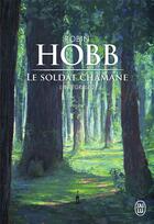 Couverture du livre « Le soldat chamane ; intégrale t.2 » de Robin Hobb aux éditions J'ai Lu
