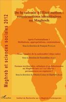 Couverture du livre « De la colonie à l'Etat-nation ; constructions identitaires au Maghreb » de Maghreb Et Sciences Sociales 2012 aux éditions L'harmattan