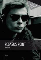 Couverture du livre « Pegasus point » de Arslan Cherr aux éditions Publibook