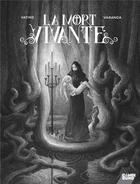 Couverture du livre « La mort vivante - edition luxe n&b - edition speciale n&b » de Vatine/Varanda aux éditions Comix Buro