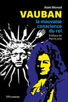 Couverture du livre « Vauban ; la mauvaise conscience du roi » de Alain Monod aux éditions Riveneuve