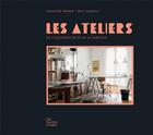 Couverture du livre « Les ateliers » de Delphine Perret et Eric Garault aux éditions Les Fourmis Rouges