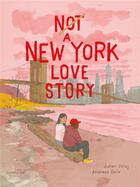 Couverture du livre « Not a New York love story » de Andreas Gefe et Julian Voloj aux éditions Sarbacane