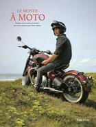 Couverture du livre « Le monde à moto : Carnets de voyages d'un baroudeur » de Bertrand Barraud aux éditions Casa