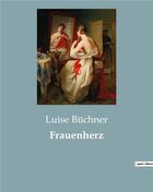 Couverture du livre « Frauenherz » de Buchner Luise aux éditions Culturea