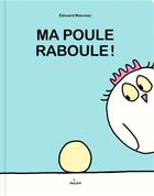 Couverture du livre « Ma poule raboule ! » de Edouard Manceau aux éditions Milan