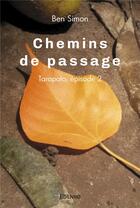 Couverture du livre « Chemins de passage : episode 2 - t02 - chemins de passage : episode 2 - tarapoto » de Simon Ben aux éditions Edilivre