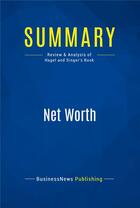 Couverture du livre « Summary : net worth (review and analysis of Hagel and Singer's book) » de  aux éditions Business Book Summaries