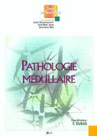 Couverture du livre « Pathologie medullaire » de Frederic Dubas aux éditions Doin