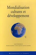 Couverture du livre « Mondialisation, cultures et développement » de Ndaywel/Kilanga aux éditions Maisonneuve Larose