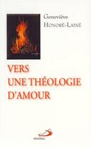 Couverture du livre « Vers une théologie d'amour » de Geneviève Honoré-Lainé aux éditions Mediaspaul