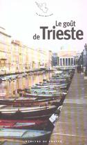 Couverture du livre « Le gout de trieste » de  aux éditions Mercure De France