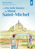 Couverture du livre « La tres belle histoire du mont saint-michel - edition illustree » de Riviere/Roch aux éditions Tequi