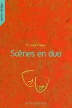 Couverture du livre « Scènes en duo » de Carre/Lecullee aux éditions Actes Sud