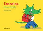 Couverture du livre « Crocolou aime l'école » de Ophelie Texier aux éditions Actes Sud