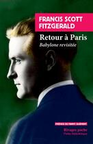 Couverture du livre « Retour à Paris : Babylone revisitée » de Francis Scott Fitzgerald aux éditions Rivages