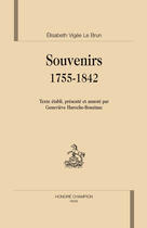 Couverture du livre « Souvenirs ; 1755-1842 » de Louise-Elisabeth Vigee Le Brun aux éditions Honore Champion