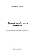 Couverture du livre « Des mots sur des maux » de Yves-Henri Morvan aux éditions Editions Le Manuscrit