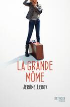 Couverture du livre « La grande môme » de Jerome Leroy aux éditions Syros Jeunesse