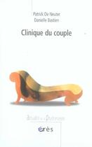 Couverture du livre « Clinique du couple » de De Neuter/Bastien aux éditions Eres