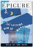 Couverture du livre « Lettre sur le bonheur » de Epicure aux éditions Fayard/mille Et Une Nuits