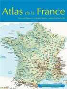 Couverture du livre « Atlas de la france » de Frederic Miotto et Marie-Sophie Putfin aux éditions Gisserot