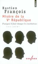 Couverture du livre « Misère de la V république » de Francois Bastien aux éditions Points