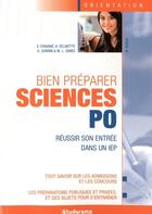 Couverture du livre « Bien préparer sciences po ; réussir son entrée dans un IEP » de Chavanne Veronique aux éditions Studyrama