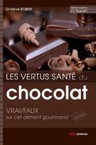 Couverture du livre « Les vertus santé du chocolat » de Herve Robert aux éditions Edp Sciences