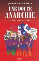 Couverture du livre « Une douce anarchie » de Jean-Philippe Warren aux éditions Boreal