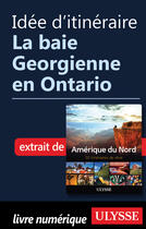 Couverture du livre « Idée d'itinéraire - La baie Georgienne en Ontario » de  aux éditions Epagine