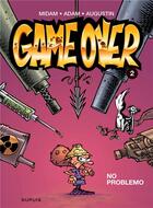 Couverture du livre « Game over Tome 2 : no problemo » de A'Dam et Midam et Augustin aux éditions Dupuis