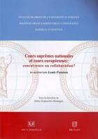 Couverture du livre « Cours suprêmes nationales et cours européennes : concurrence ou collaboration ? » de Julia Iliopoulos-Strangas aux éditions Bruylant