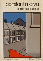 Couverture du livre « Correspondance, 1931-1969 (2e édition) » de Yves Vasseur et Constant Malva aux éditions Aml Editions