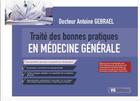 Couverture du livre « Traité des bonnes pratiques en médecine générale » de Antoine Gebreal aux éditions Vernazobres Grego