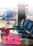 Couverture du livre « Rosie, le blog d'une voyageuse » de Perle.N aux éditions Persee