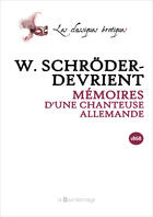 Couverture du livre « Memoires D'Une Chanteuse Allemande - 2eme Ed. » de Schroder-Devrient Wi aux éditions La Bourdonnaye