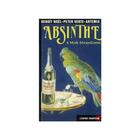 Couverture du livre « Absinthe, a myth always green » de Wurst Et Benoi Peter aux éditions L'esprit Frappeur