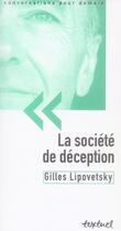 Couverture du livre « La société de déception » de Gilles Lipovetsky aux éditions Textuel