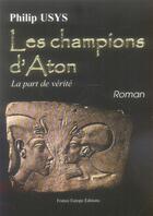 Couverture du livre « Les champions d'aton » de Usys aux éditions France Europe